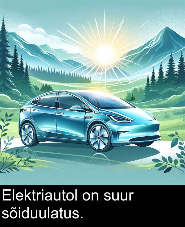 sõiduulatus: Elektriautol on suur sõiduulatus.