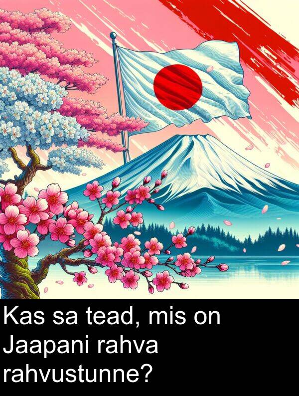 mis: Kas sa tead, mis on Jaapani rahva rahvustunne?