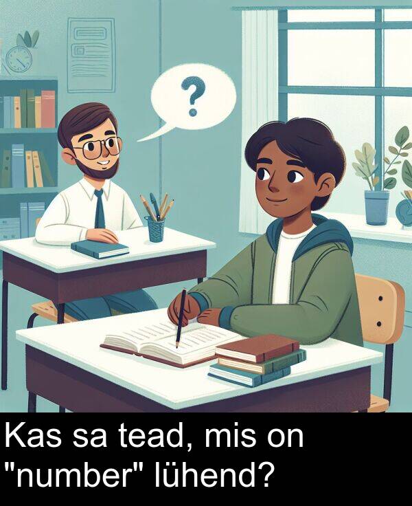 mis: Kas sa tead, mis on "number" lühend?