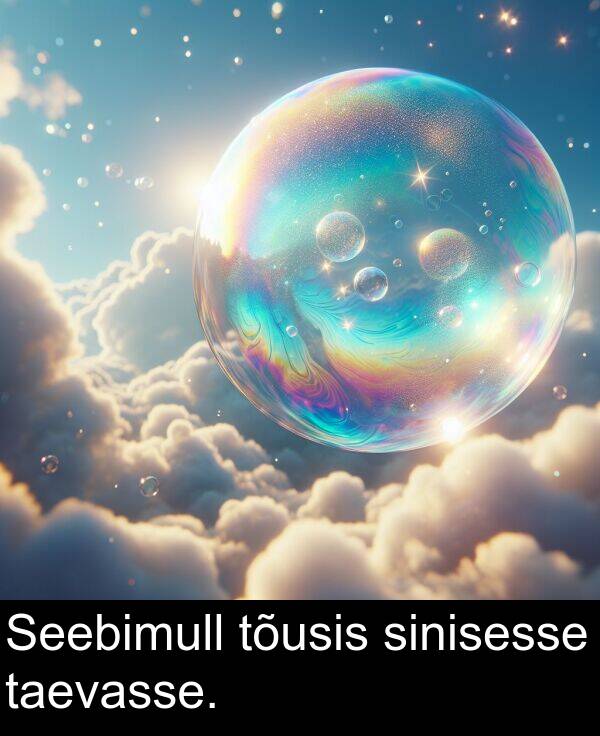 tõusis: Seebimull tõusis sinisesse taevasse.