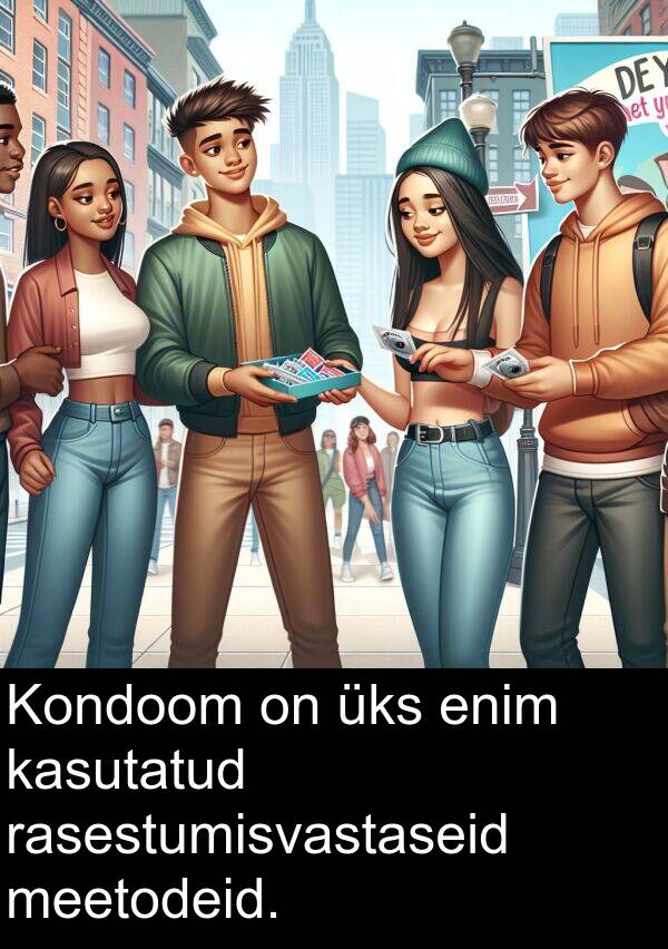 enim: Kondoom on üks enim kasutatud rasestumisvastaseid meetodeid.