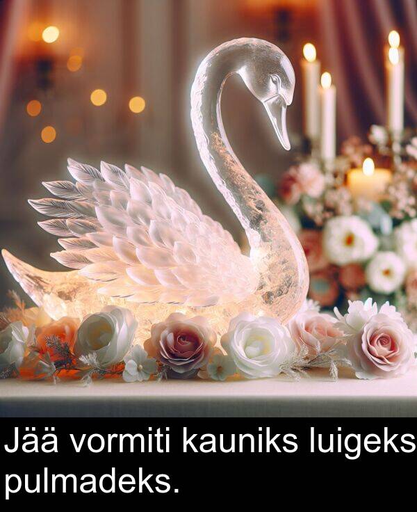 luigeks: Jää vormiti kauniks luigeks pulmadeks.