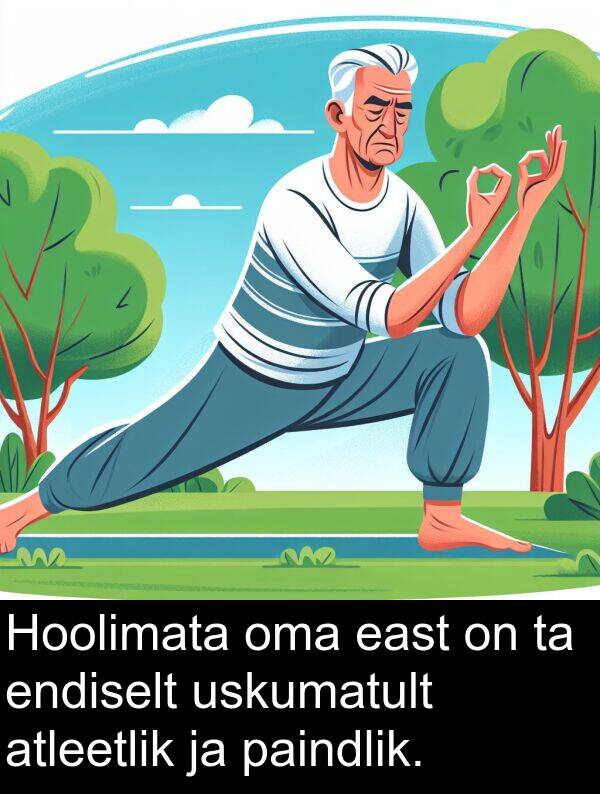 uskumatult: Hoolimata oma east on ta endiselt uskumatult atleetlik ja paindlik.