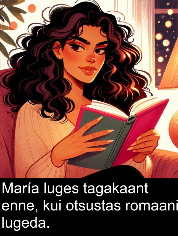 tagakaant: María luges tagakaant enne, kui otsustas romaani lugeda.