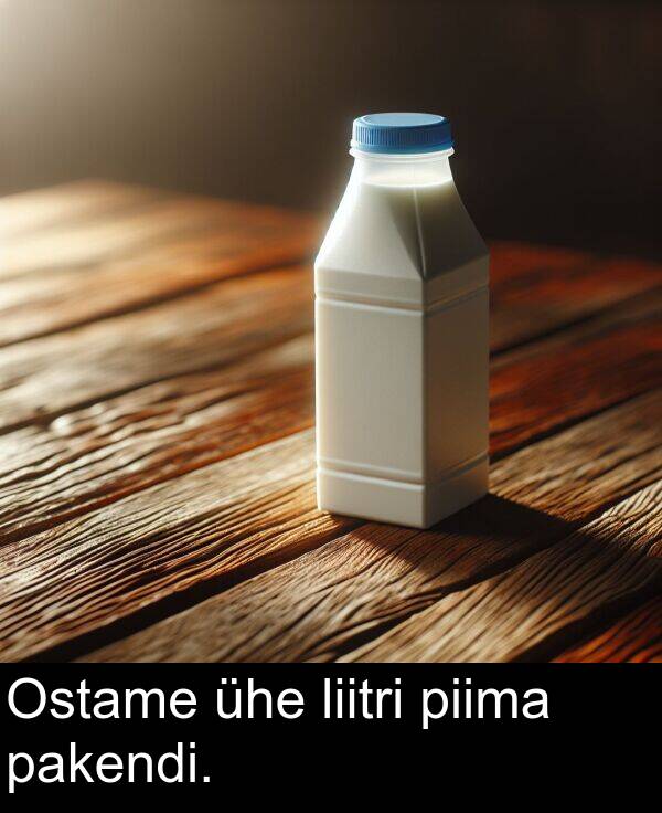 pakendi: Ostame ühe liitri piima pakendi.