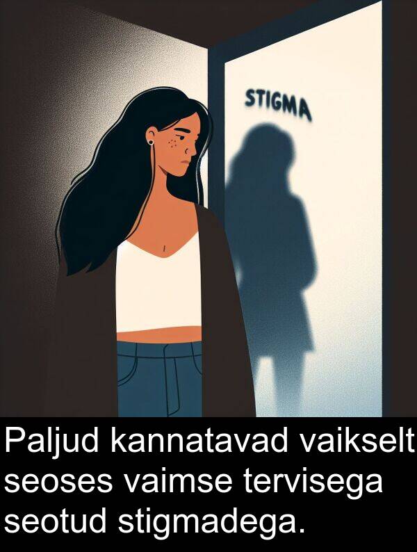 stigmadega: Paljud kannatavad vaikselt seoses vaimse tervisega seotud stigmadega.
