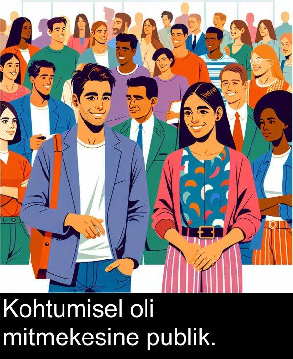 publik: Kohtumisel oli mitmekesine publik.