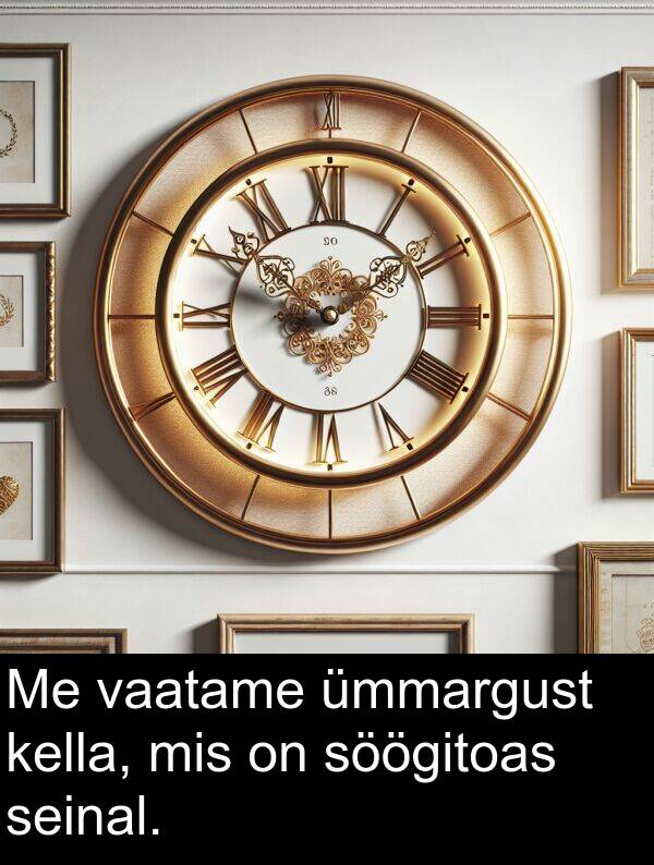 söögitoas: Me vaatame ümmargust kella, mis on söögitoas seinal.