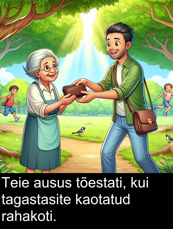 tagastasite: Teie ausus tõestati, kui tagastasite kaotatud rahakoti.
