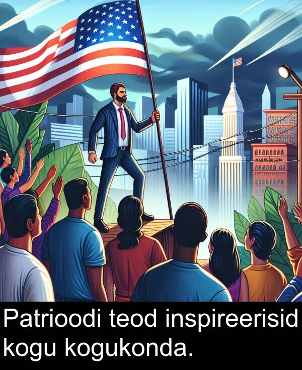 kogu: Patrioodi teod inspireerisid kogu kogukonda.