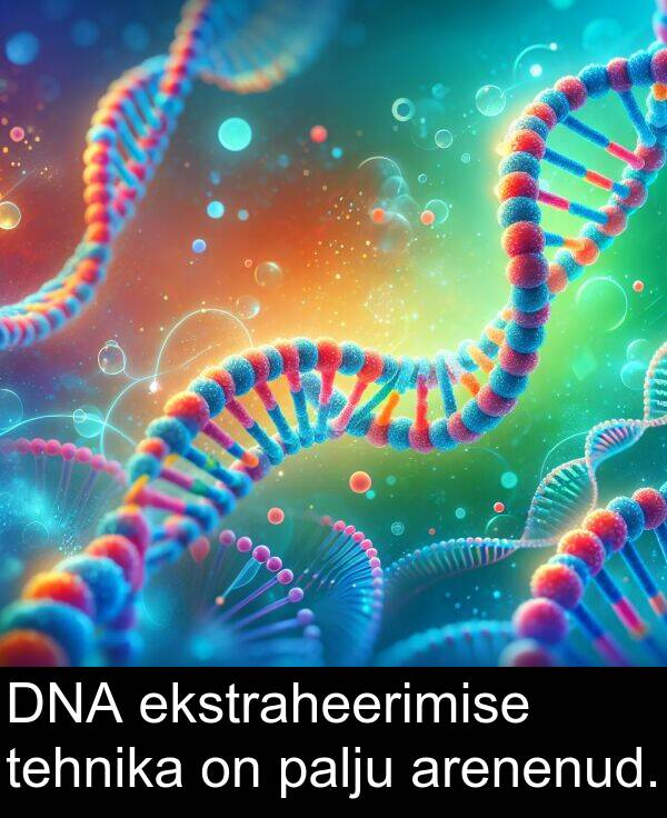 arenenud: DNA ekstraheerimise tehnika on palju arenenud.
