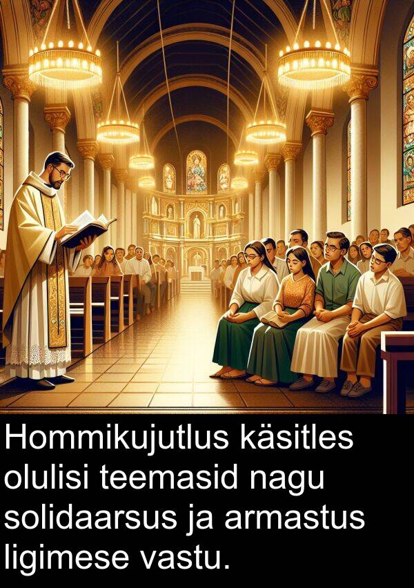armastus: Hommikujutlus käsitles olulisi teemasid nagu solidaarsus ja armastus ligimese vastu.