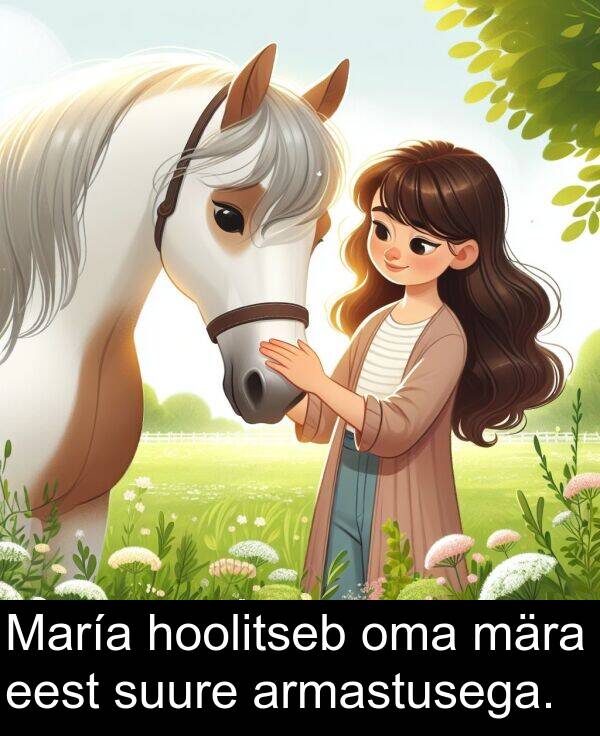 suure: María hoolitseb oma mära eest suure armastusega.