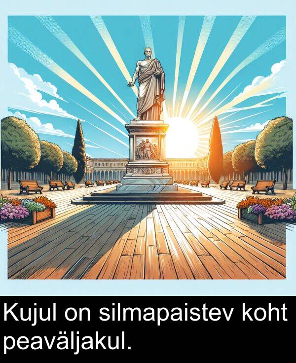 koht: Kujul on silmapaistev koht peaväljakul.