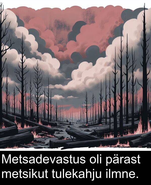 tulekahju: Metsadevastus oli pärast metsikut tulekahju ilmne.