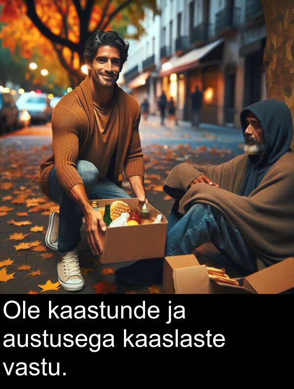 austusega: Ole kaastunde ja austusega kaaslaste vastu.