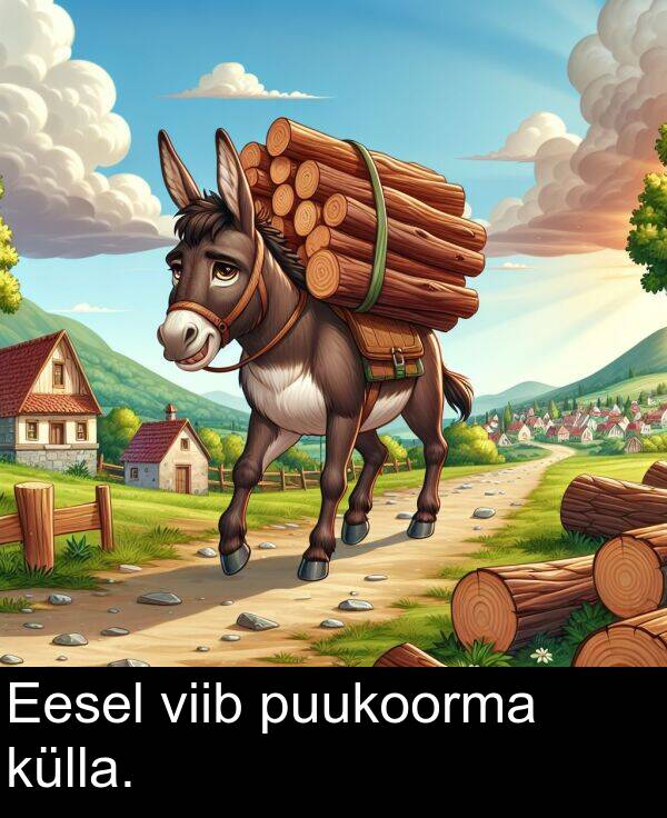 puukoorma: Eesel viib puukoorma külla.
