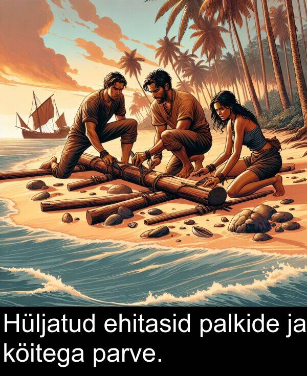 köitega: Hüljatud ehitasid palkide ja köitega parve.