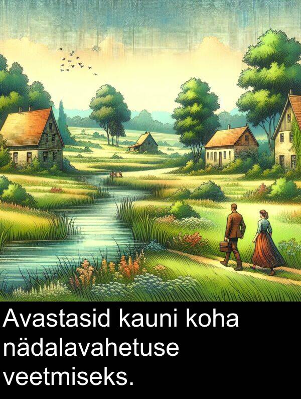 veetmiseks: Avastasid kauni koha nädalavahetuse veetmiseks.