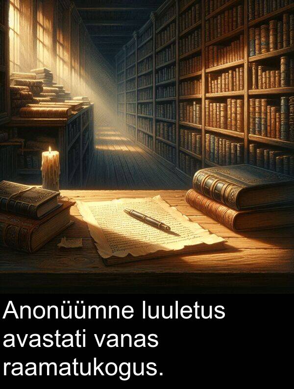 luuletus: Anonüümne luuletus avastati vanas raamatukogus.