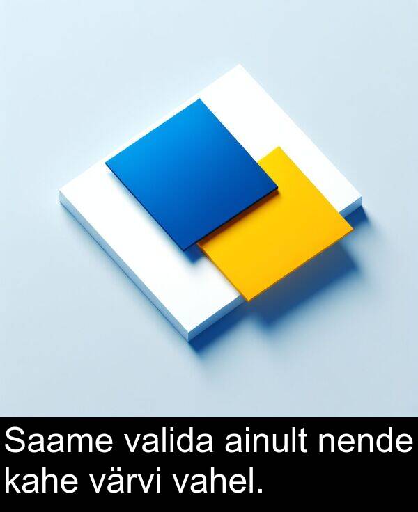 värvi: Saame valida ainult nende kahe värvi vahel.