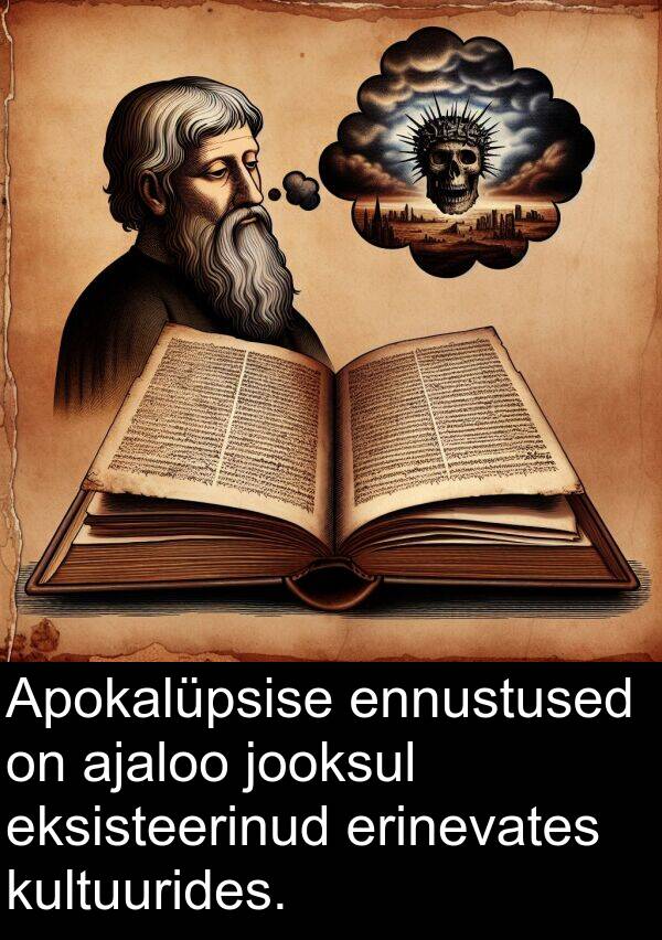 kultuurides: Apokalüpsise ennustused on ajaloo jooksul eksisteerinud erinevates kultuurides.