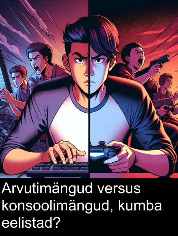 kumba: Arvutimängud versus konsoolimängud, kumba eelistad?