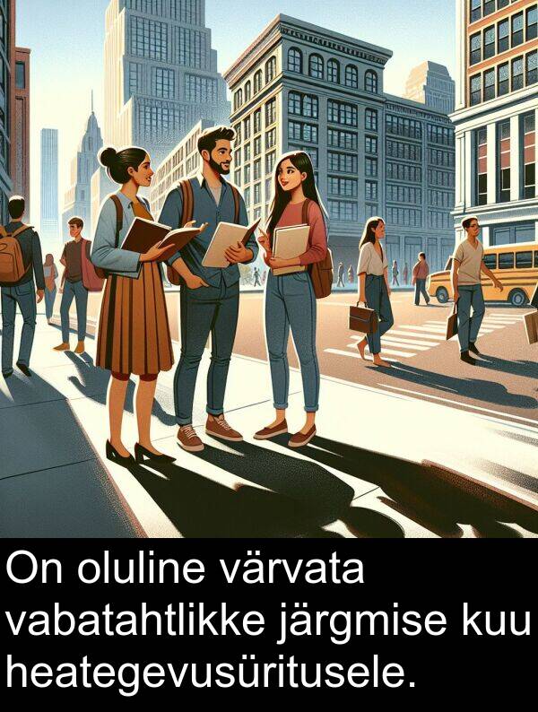 kuu: On oluline värvata vabatahtlikke järgmise kuu heategevusüritusele.