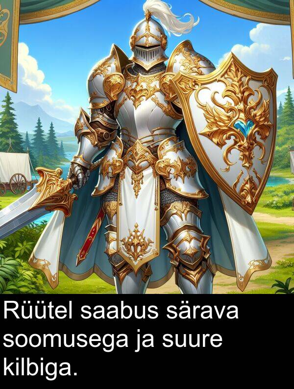 suure: Rüütel saabus särava soomusega ja suure kilbiga.