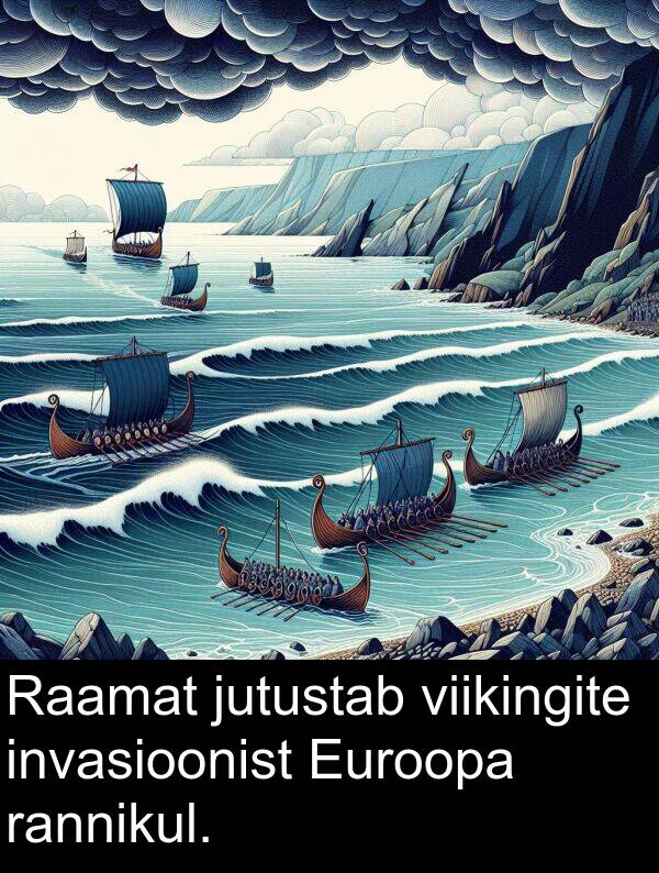 invasioonist: Raamat jutustab viikingite invasioonist Euroopa rannikul.