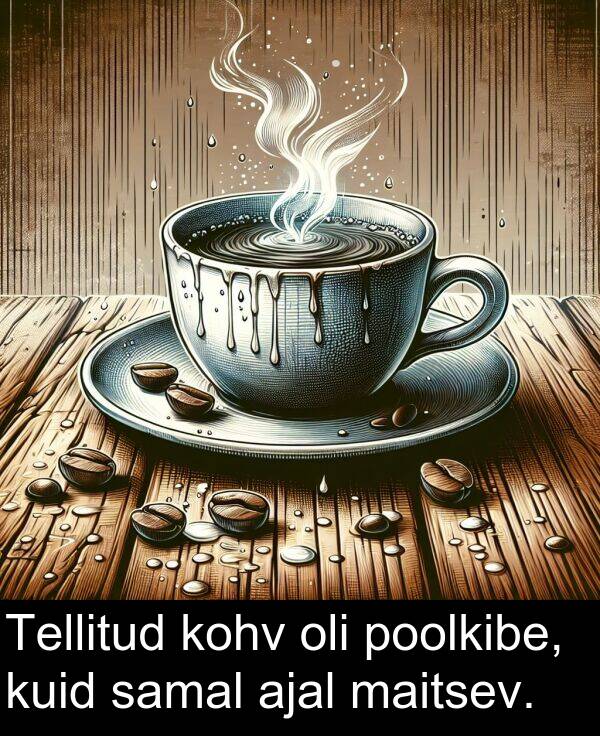 kohv: Tellitud kohv oli poolkibe, kuid samal ajal maitsev.