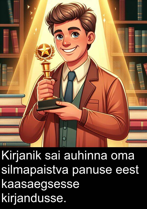 kaasaegsesse: Kirjanik sai auhinna oma silmapaistva panuse eest kaasaegsesse kirjandusse.