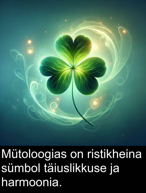 ristikheina: Mütoloogias on ristikheina sümbol täiuslikkuse ja harmoonia.