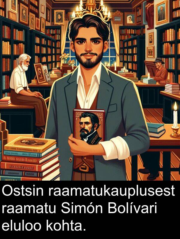 raamatukauplusest: Ostsin raamatukauplusest raamatu Simón Bolívari eluloo kohta.
