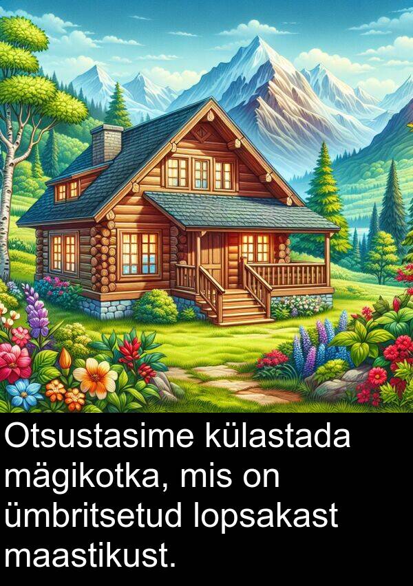 lopsakast: Otsustasime külastada mägikotka, mis on ümbritsetud lopsakast maastikust.