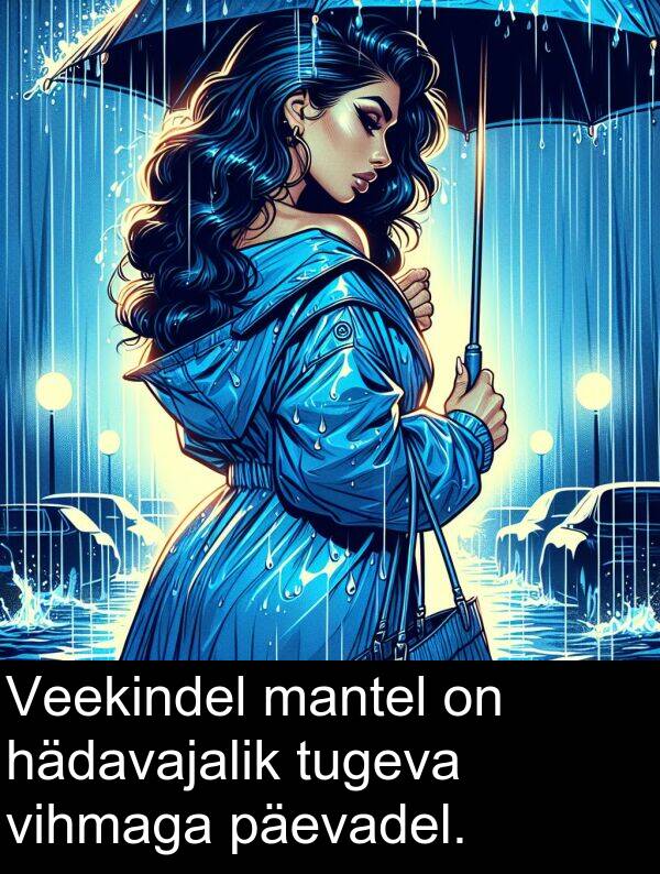 hädavajalik: Veekindel mantel on hädavajalik tugeva vihmaga päevadel.