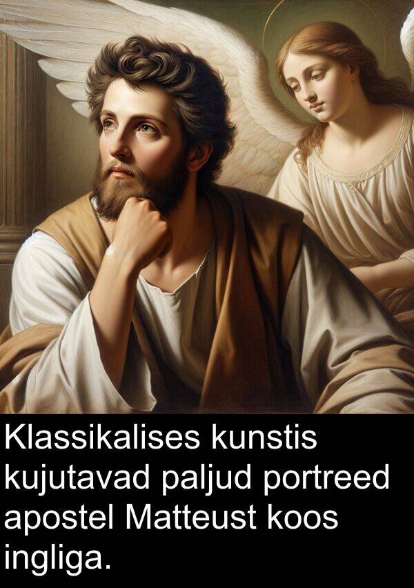 kunstis: Klassikalises kunstis kujutavad paljud portreed apostel Matteust koos ingliga.