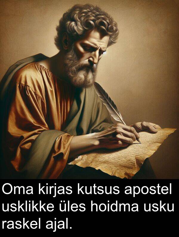 hoidma: Oma kirjas kutsus apostel usklikke üles hoidma usku raskel ajal.
