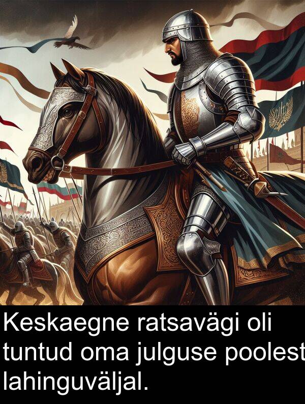 poolest: Keskaegne ratsavägi oli tuntud oma julguse poolest lahinguväljal.