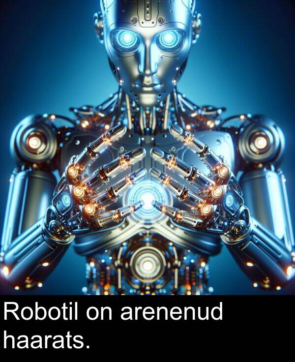 haarats: Robotil on arenenud haarats.