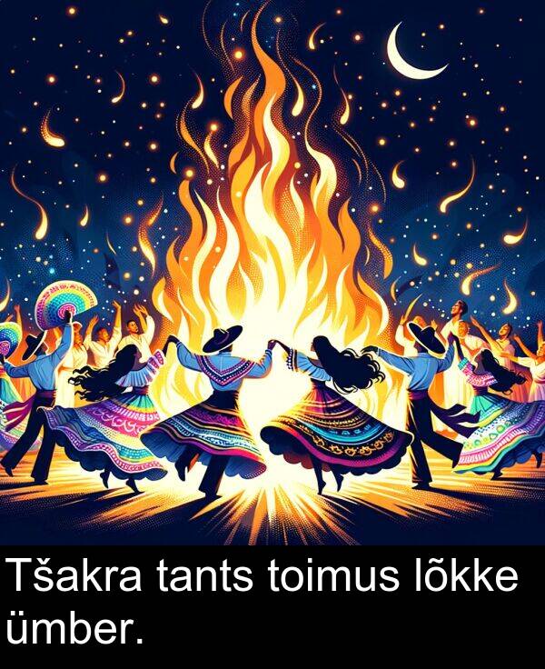 lõkke: Tšakra tants toimus lõkke ümber.