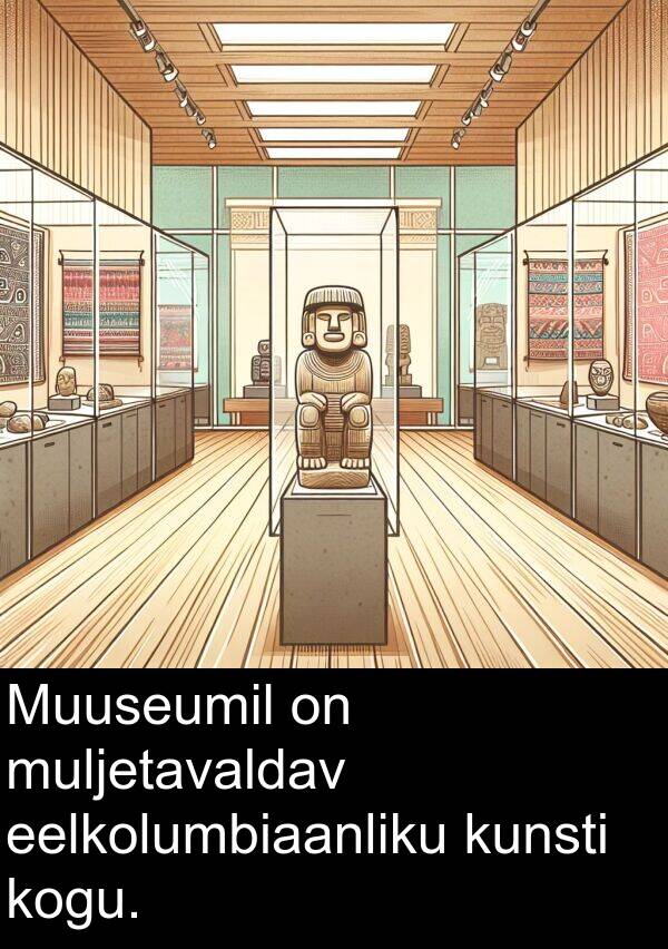 muljetavaldav: Muuseumil on muljetavaldav eelkolumbiaanliku kunsti kogu.