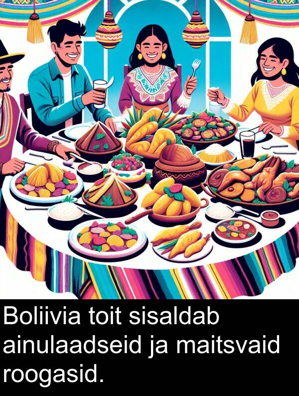 roogasid: Boliivia toit sisaldab ainulaadseid ja maitsvaid roogasid.