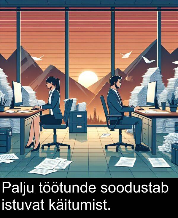 soodustab: Palju töötunde soodustab istuvat käitumist.