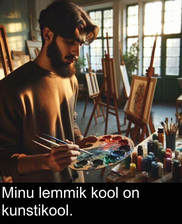 kunstikool: Minu lemmik kool on kunstikool.