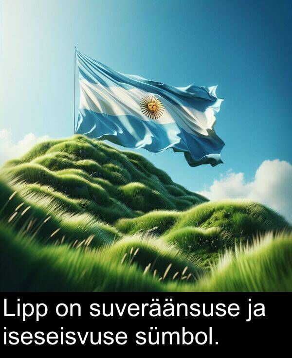 suveräänsuse: Lipp on suveräänsuse ja iseseisvuse sümbol.