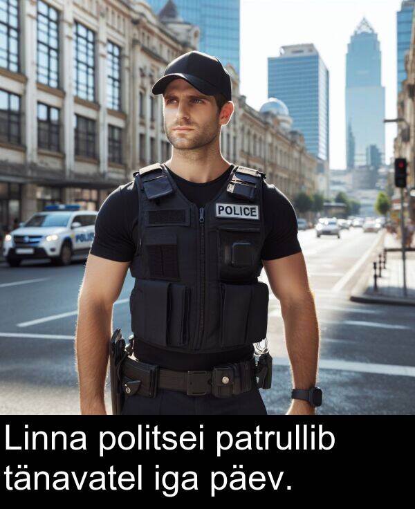 politsei: Linna politsei patrullib tänavatel iga päev.