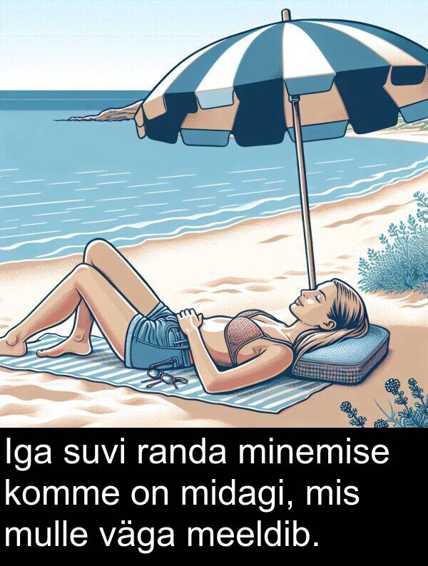 suvi: Iga suvi randa minemise komme on midagi, mis mulle väga meeldib.