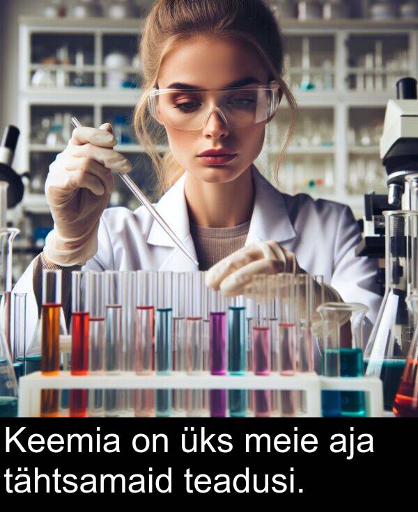 tähtsamaid: Keemia on üks meie aja tähtsamaid teadusi.