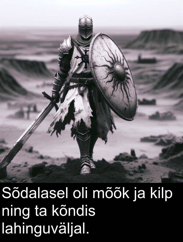 mõõk: Sõdalasel oli mõõk ja kilp ning ta kõndis lahinguväljal.